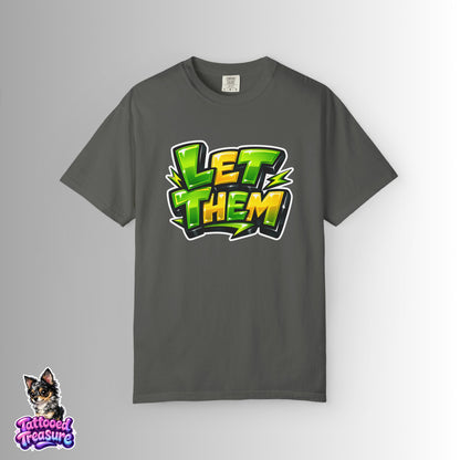 Let Them Graffiti T-Shirt — Bold Green Streetwear Tee