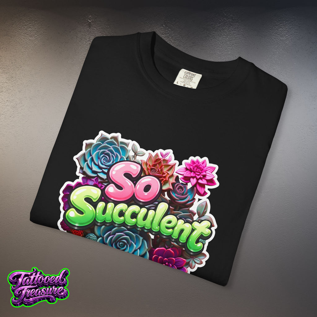 So Succulent T-Shirt — Succulent Plant Graphic Tee