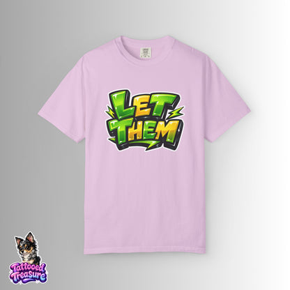 Let Them Graffiti T-Shirt — Bold Green Streetwear Tee
