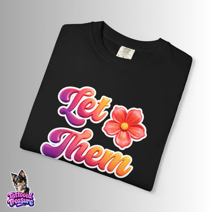 Let Them Flower T-Shirt — Retro Floral Graphic Tee