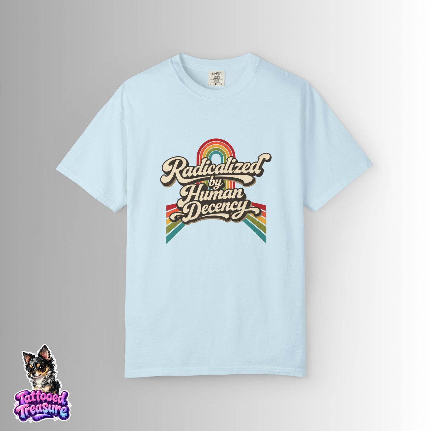 Radicalized by Human Decency T-Shirt — Retro Rainbow Tee