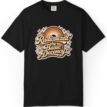 "Radicalized by Basic Decency" | Retro Rainbow Tee