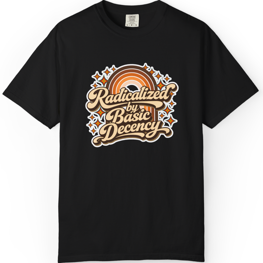"Radicalized by Basic Decency" | Retro Rainbow Tee