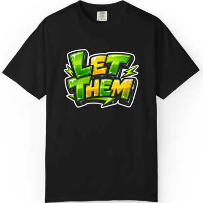 Let Them Graffiti T-Shirt — Bold Green Streetwear Tee