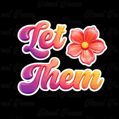 Let Them Flower T-Shirt — Retro Floral Graphic Tee