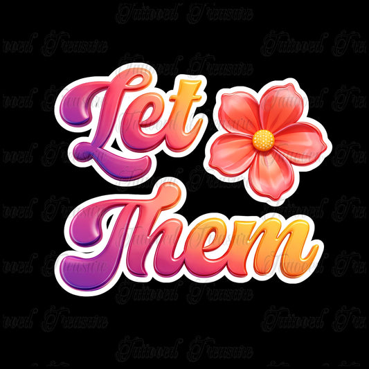 Let Them Flower T-Shirt — Retro Floral Graphic Tee