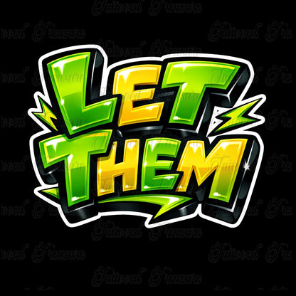 Let Them Graffiti T-Shirt — Bold Green Streetwear Tee