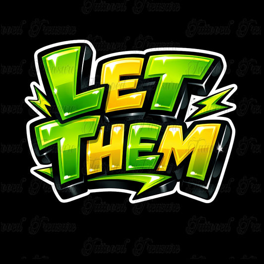 Let Them Graffiti T-Shirt — Bold Green Streetwear Tee