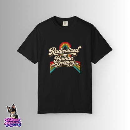 Radicalized by Human Decency T-Shirt — Retro Rainbow Tee
