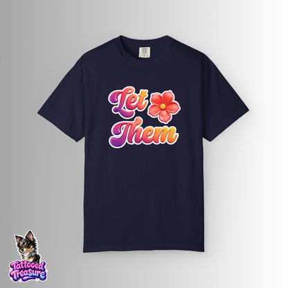 Let Them Flower T-Shirt — Retro Floral Graphic Tee