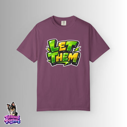 Let Them Graffiti T-Shirt — Bold Green Streetwear Tee