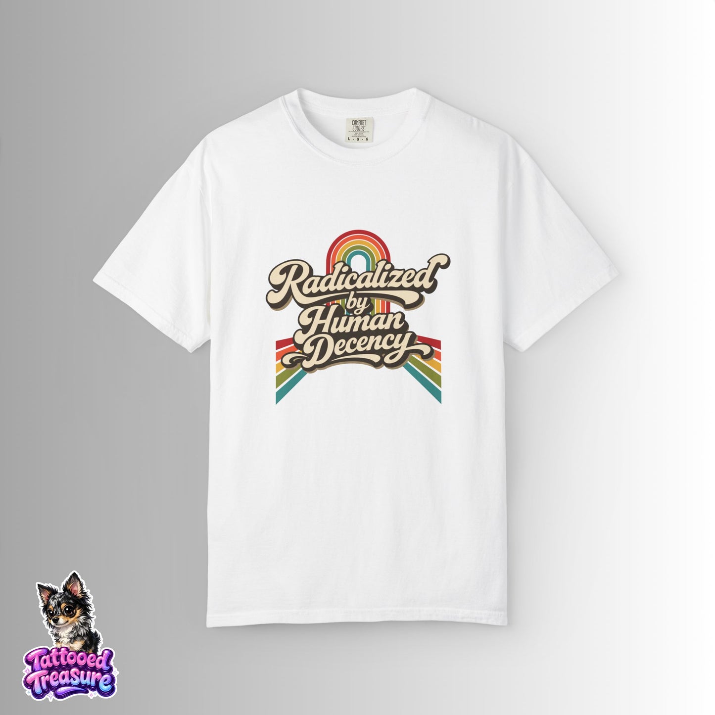 Radicalized by Human Decency T-Shirt — Retro Rainbow Tee