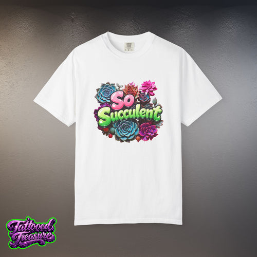 So Succulent T-Shirt — Succulent Plant Graphic Tee