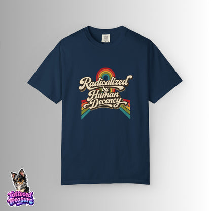Radicalized by Human Decency T-Shirt — Retro Rainbow Tee